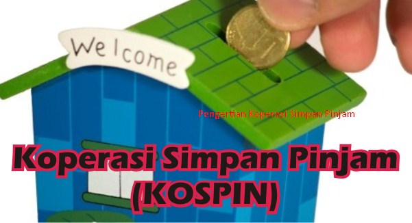 Pengertian Koperasi Simpan Pinjam Menurut Para Ahli