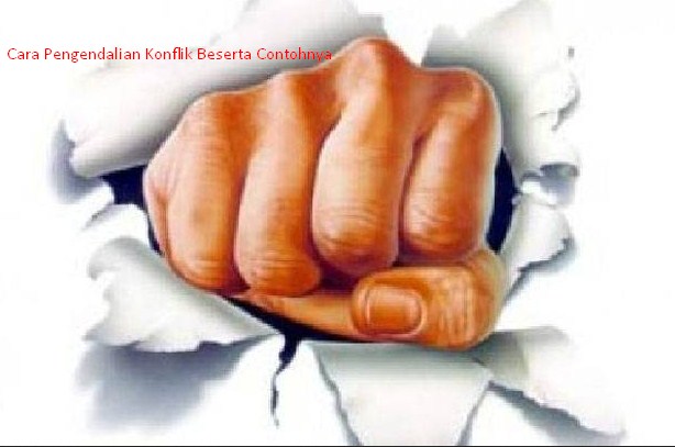 Terlengkap Cara Pengendalian Konflik Beserta Contohnya Indonesiastudents Com