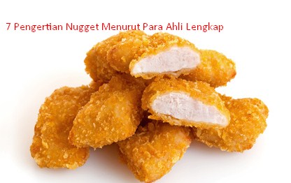 Pengertian Nugget Menurut Para Ahli