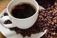 Pengertian Kopi dan Sejarah, dan Jenisnya