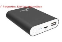 “Powerbank” Pengertian, Manfaat, Kelemahan