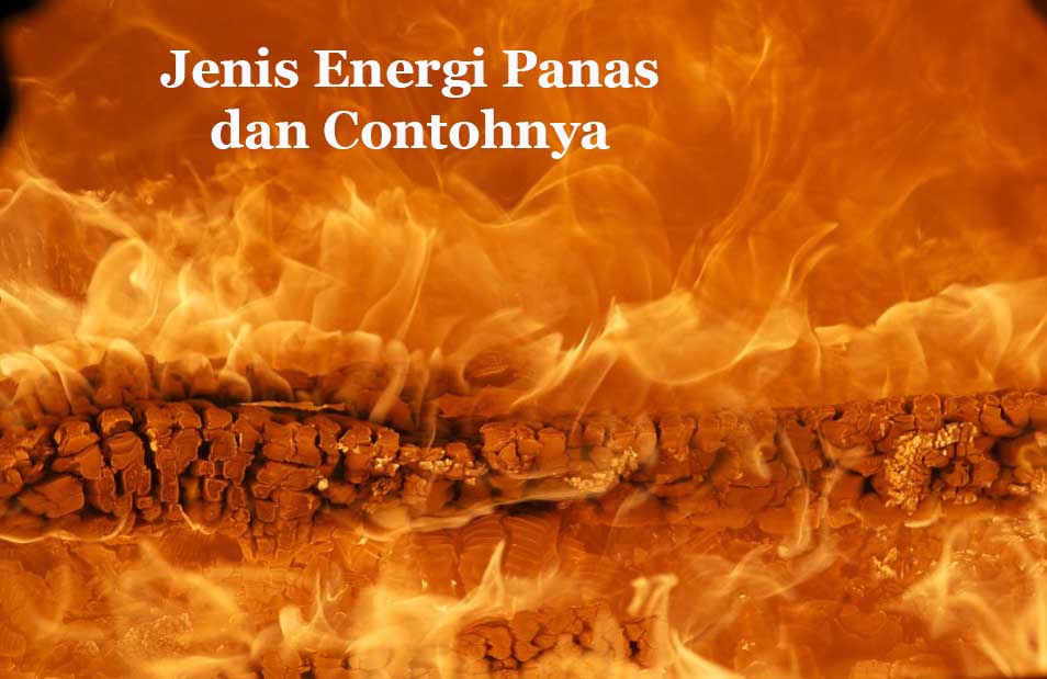 Energi panas yang terbesar di bumi adalah panas matahari nama lain dari energi panas adalah energi