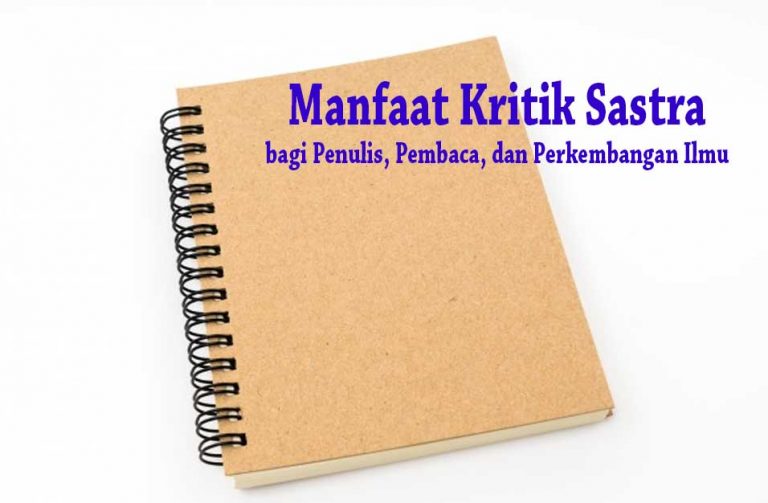 √ 12 Manfaat Kritik Sastra bagi Penulis, Pembaca, dan Perkembangannya | IndonesiaStudents.com