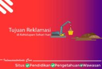 Tujuan Reklamasi di Kehidupan Sehari-hari