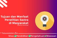 Tujuan dan Manfaat Penelitian Sastra